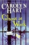 Ghost at Work by Carolyn G. Hart
