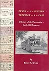 Penny-A-Section, Tuppence-A-Case: A History of the Parramatta - Castle Hill Tramway