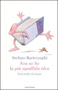 Non ne ho la più squallida idea (Paperback)