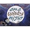 On a Windy Night by Nancy Raines Day