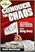 Conquer the Chaos by Clate Mask