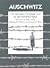 Auschwitz: True Tales From ...