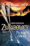 Płonący most by John Flanagan Płonący most by John Flanagan