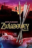 Oblężenie Macindaw (Zwiadowcy, #6)