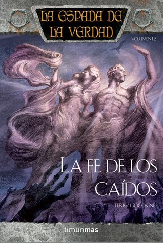 La Fe de los Caídos (La Espada de la Verdad, #12)