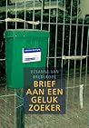 Brief aan een gelukzoeker Brief aan een gelukzoeker