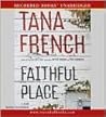 Faithful Place by Tana French Faithful Place by Tana French