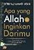 Apa Yang Allah Inginkan Darimu