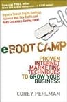Eboot Camp: Proven Internet Marketing Techniques to Grow Your Business