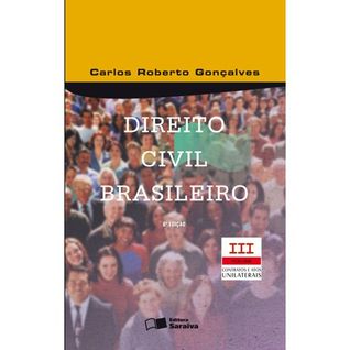 Direito Civil Brasileiro - Volume 3 - Contratos e atos unilaterais (Hardcover)