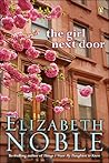 The Girl Next Door by Elizabeth Noble The Girl Next Door by Elizabeth Noble