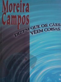 Dizem que os cães vêem coisas (Paperback)