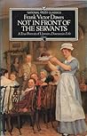 Not in Front of the Servants by Frank Victor Dawes