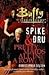 Spike and Dru: Pretty Maids All in a Row