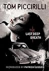 The Last Deep Breath by Tom Piccirilli