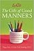 Emily Post's Gift of Good Manners: A Parent's Guide to Raising Respectful, Kind, Considerate Children