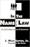 In the Name of the Law: An Oral History of Law Enforcement
