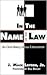 In the Name of the Law: An Oral History of Law Enforcement