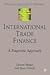 International Trade Finance by Tarsem Bhogal