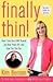 Finally Thin!: How I Lost M...