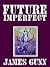 Future Imperfect