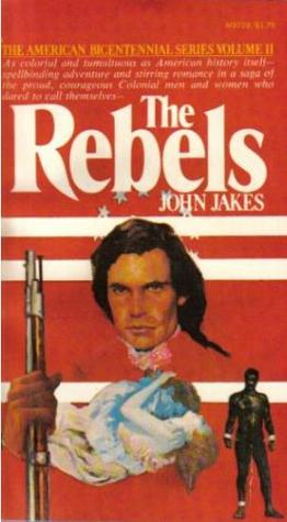 The Rebels Kent Family Chronicles 2 By John Jakes