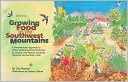 Growing Food in the Southwest Mountains: A Permaculture Approach to Home Gardening Above 6,500 Feet in Arizona, New Mexico, Southern Colorado & Southern Utah (Paperback)