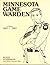 Minnesota Game Warden: A History 1887-1987