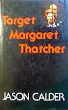 Target Margaret Thatcher