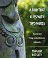 A Bird That Flies With Two Wings: Kastom and state justice systems in Vanuatu