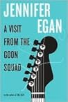 A Visit from the Goon Squad by Jennifer Egan A Visit from the Goon Squad by Jennifer Egan