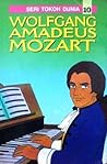Wolfgang Amadeus Mozart (Seri Tokoh Dunia, #10)