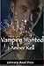 Vampire Wanted (Nick's Tale...