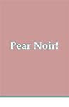 Pear Noir! (#4)