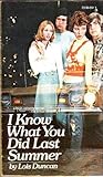I Know What You Did Last Summer by Lois Duncan