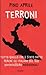 Terroni: Tutto quello che è stato fatto perché gli italiani del Sud diventassero «meridionali»