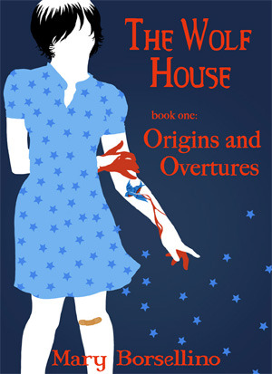 Origins and Overtures (The Wolf House, #1)