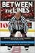 Between the Lines: Not-So-Tall Tales from Ray "Scampy" Scapinello's Four Decades in the NHL
