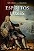 Espíritos das Luzes by Octávio dos Santos
