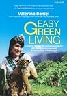 Easy Green Living: Langkah Mudah Menyelamatkan Bumi dari Kisah-Kisah Inspiratif Seorang Duta Lingkungan