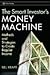 The Smart Investor's Money Machine: Methods and Strategies to Create Regular Income