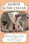 Down in the Cellar by Nicholas Stuart Gray