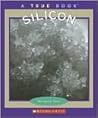 Silicon (True Books)