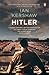 Hitler: A Biography (One-Volume Edition)