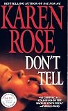 Don't Tell by Karen Rose Don't Tell by Karen Rose