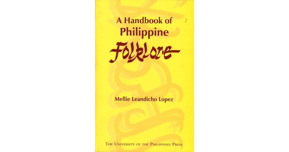 A Handbook of Philippine Folklore by Mellie Leandicho Lopez
