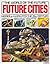 Future Cities by Kenneth W. Gatland