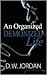 An Organized Demonized Life