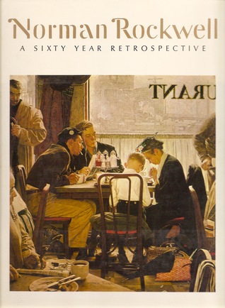 Norman Rockwell: A Sixty Year Retrospective. (Hardcover)