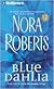 Blue Dahlia by Nora Roberts